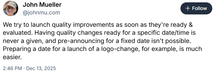 John Mueller's Bluesky post stating it would not be feasible to pre-warn people about a specific update date.